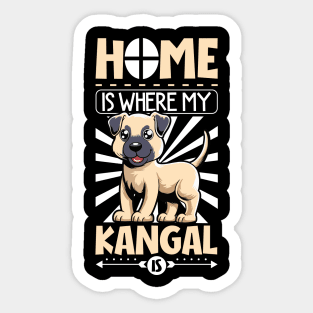 Home is with my Kangal Shepherd Sticker